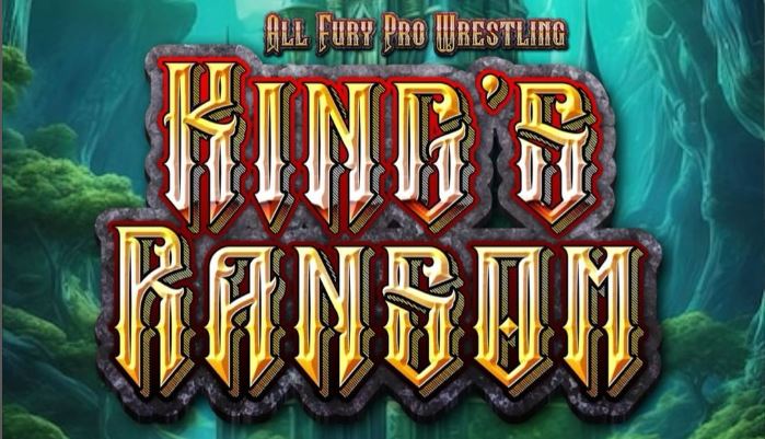 Coming 7/27/2024 — AFPW: KING’S&nbsp;RANSOM